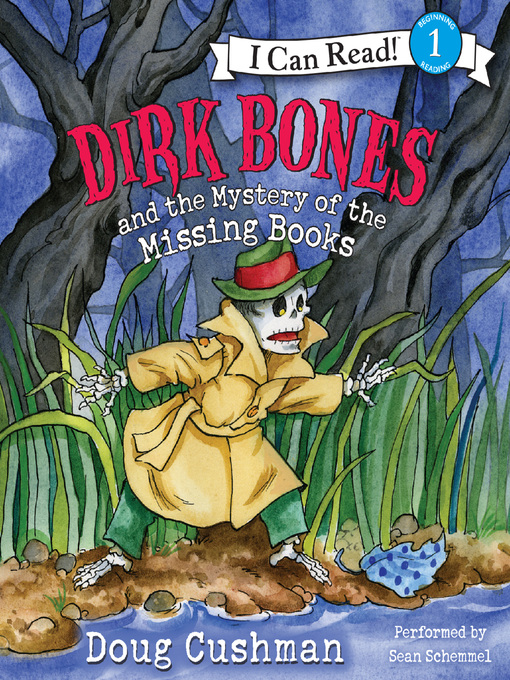 Title details for Dirk Bones and the Mystery of the Missing Books by Doug Cushman - Available